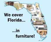 We cover Florida in furniture!
